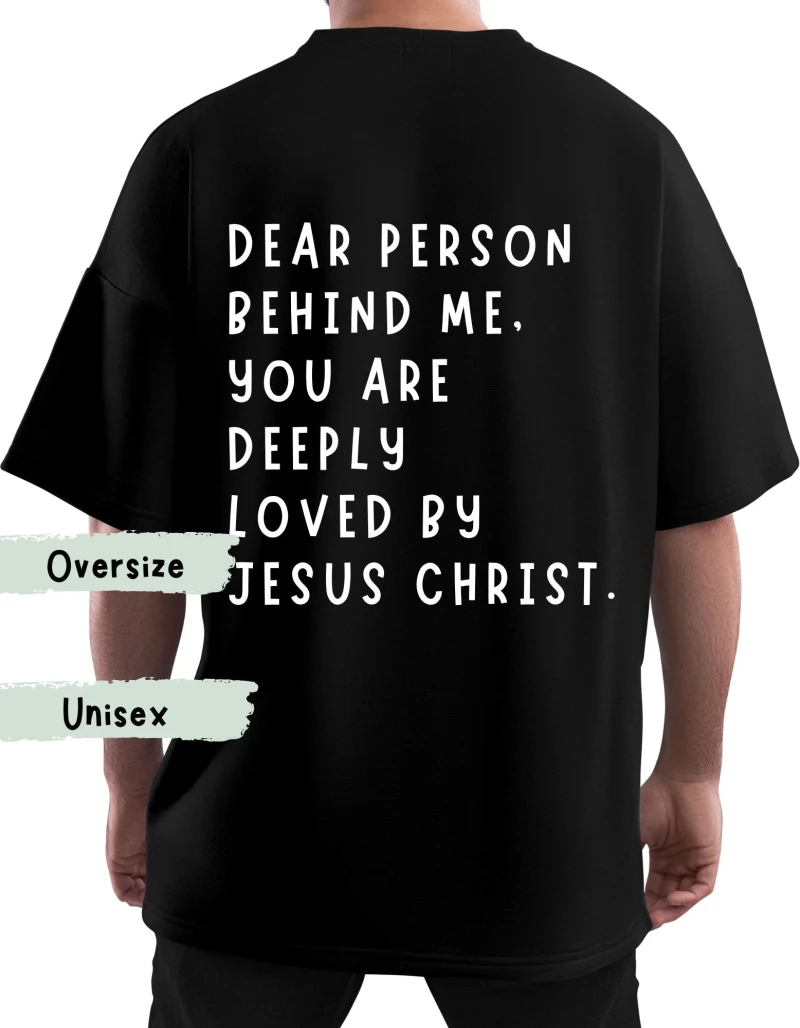 Oversize-Tshirt UNISEX / DEAR PERSON behind me