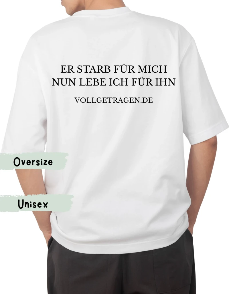Oversize-Tshirt UNISEX / Er starb für mich
