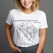 Tshirt für Frauen / Schönheit statt Asche weiß